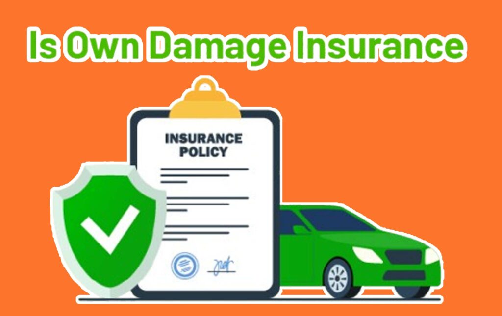 What Is Own Damage Car Insurance