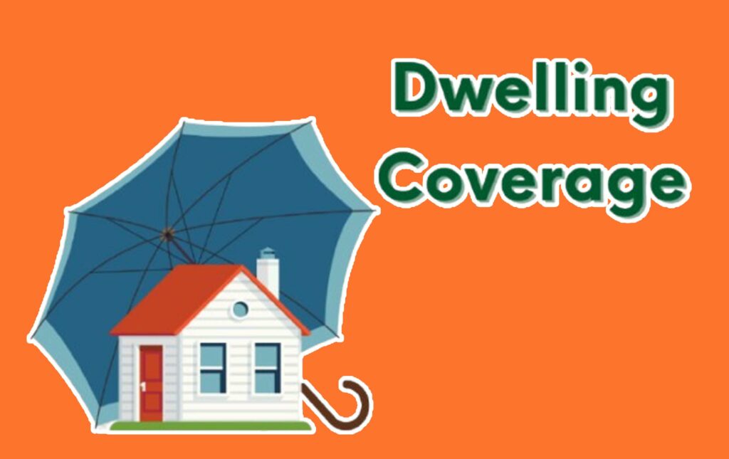 What Is Dwelling Insurance